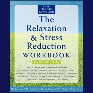 The Relaxation and Stress Reduction Workbook: Sixth Edition - Paperback